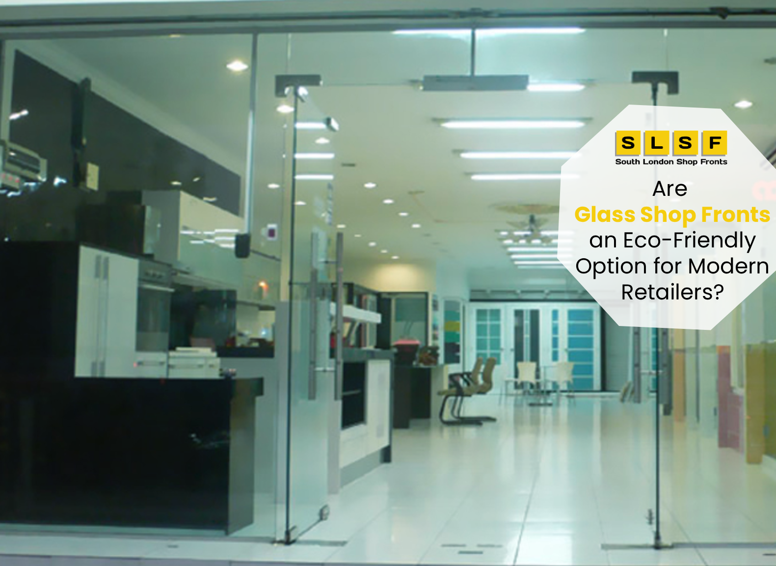 Are Glass Shop Fronts an Eco-Friendly Option for Modern Retailers